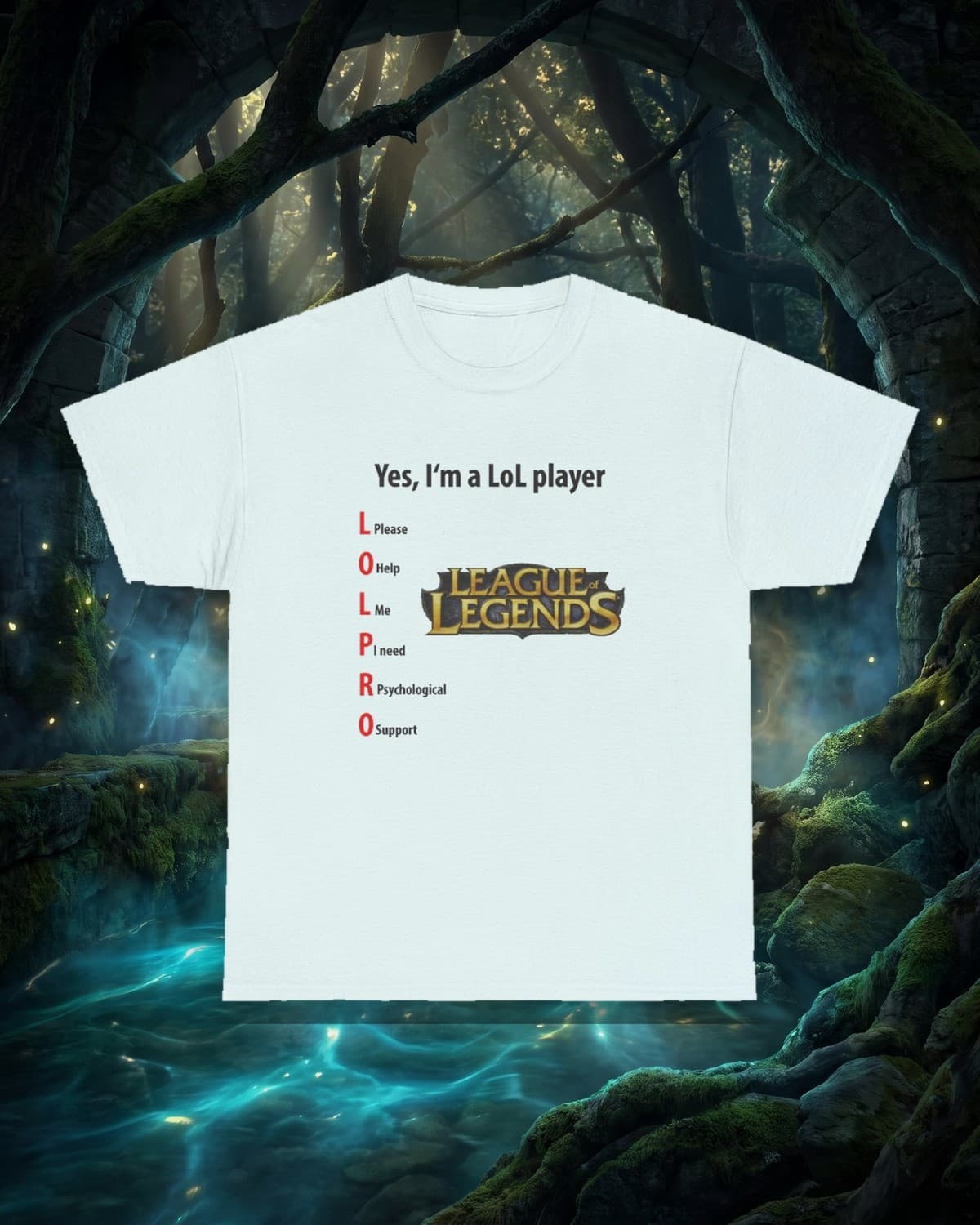 Yes, I'm a LoL Player Tee
